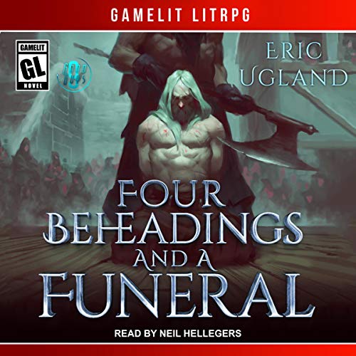 Four Beheadings and a Funeral Audiobook By Eric Ugland cover art