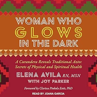 Woman Who Glows in the Dark Audiolibro Por Elena Avila, Joy Parker arte de portada