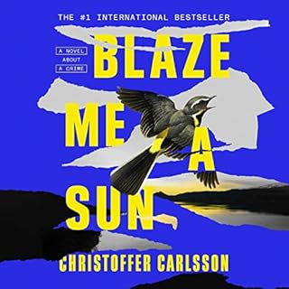 Blaze Me a Sun Audiolibro Por Christoffer Carlsson arte de portada