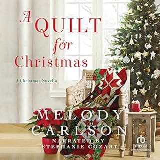 A Quilt for Christmas Audiobook By Melody Carlson cover art