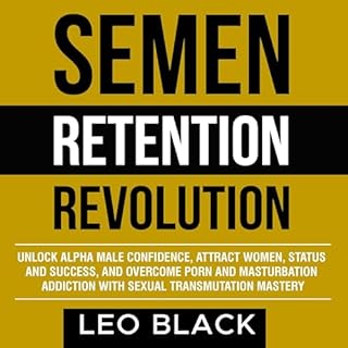 Semen Retention Revolution Audiobook By Leo Black cover art