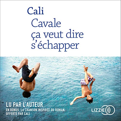 Couverture de Cavale ça veut dire s'échapper