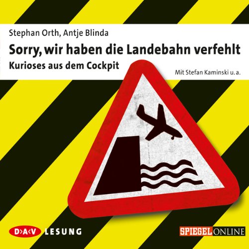 Sorry, wir haben die Landebahn verfehlt Audiolibro Por Stephan Orth, Antje Blinda arte de portada