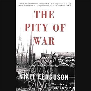 The Pity of War Audiobook By Niall Ferguson cover art