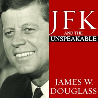 JFK and the Unspeakable Audiobook By James W. Douglass cover art