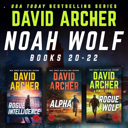 Noah Wolf Series, Books 20-22 Audiobook By David Archer, Vince Vogel cover art