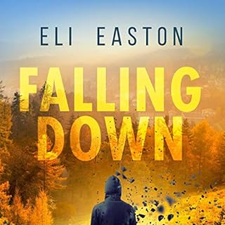 Falling Down Audiobook By Eli Easton cover art