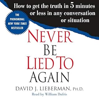 Never Be Lied to Again Audiobook By David J. Lieberman PhD cover art