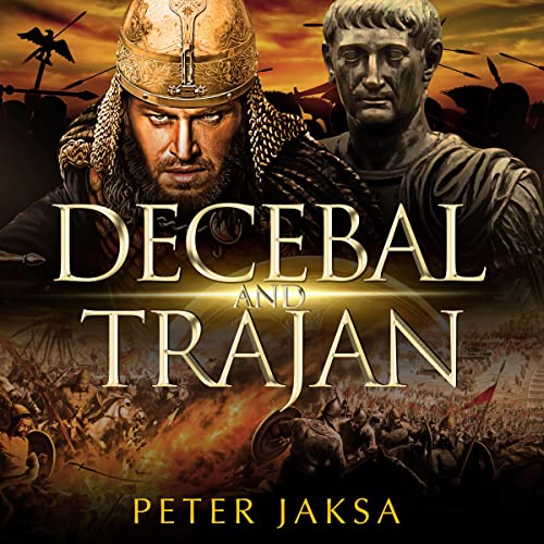 Decebal and Trajan Audiolibro Por Peter Jaksa arte de portada