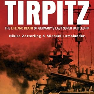 Tirpitz Audiobook By Niklas Zetterling, Michael Tamelander cover art