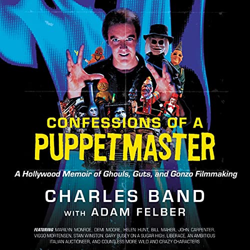 Confessions of a Puppetmaster Audiobook By Charles Band, Adam Felber cover art