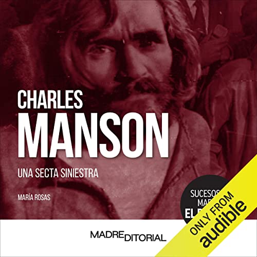 Charles Manson (Spanish Edition) Audiobook By María Rosas cover art