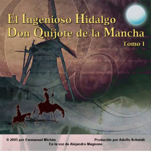 Don Quijote de la Mancha Tomo I [Don Quixote, Part I] Audiobook By Miguel de Cervantes Saavedra cover art