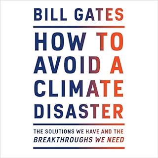 How to Avoid a Climate Disaster Audiolibro Por Bill Gates arte de portada