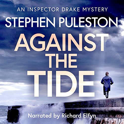 『Against the Tide: An Exciting British Crime Thriller』のカバーアート