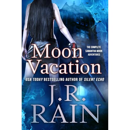 Moon Vacation Audiobook By J.R. Rain, Matthew S. Cox cover art