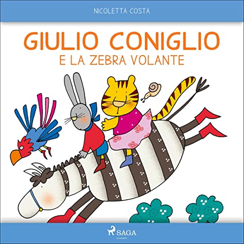 Giulio Coniglio e la zebra volante Audiobook By Nicoletta Costa cover art