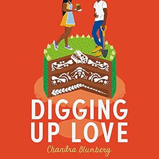 Digging Up Love Audiobook By Chandra Blumberg cover art