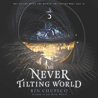 The Never Tilting World Audiolibro Por Rin Chupeco arte de portada