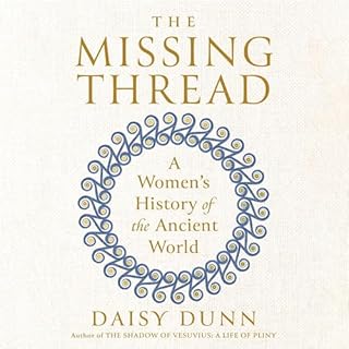 The Missing Thread Audiolibro Por Daisy Dunn arte de portada