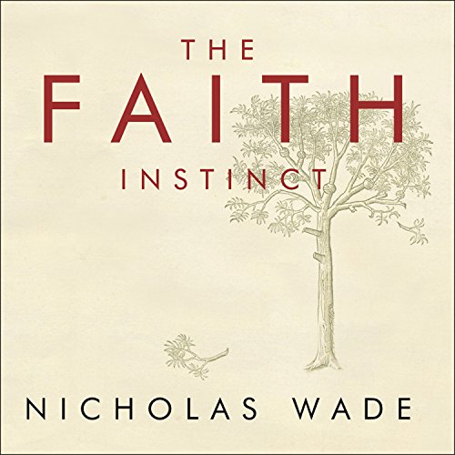 The Faith Instinct Audiobook By Nicholas Wade cover art