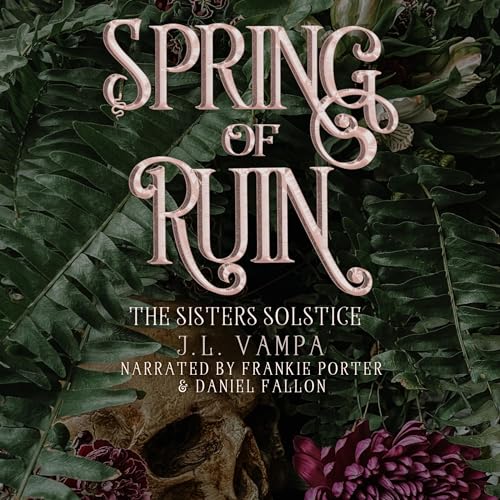 Spring of Ruin Audiobook By J.L. Vampa cover art