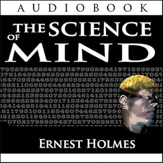 The Science of Mind Audiobook By Ernest Holmes cover art