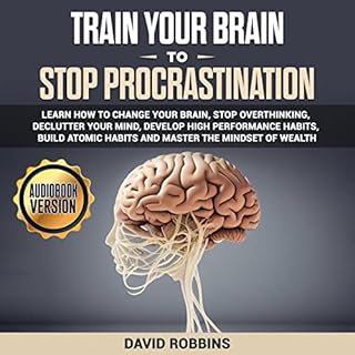 Train Your Brain to Stop Procrastination Audiolibro Por David Robbins arte de portada