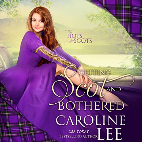 Getting Scot and Bothered Audiobook By Caroline Lee cover art