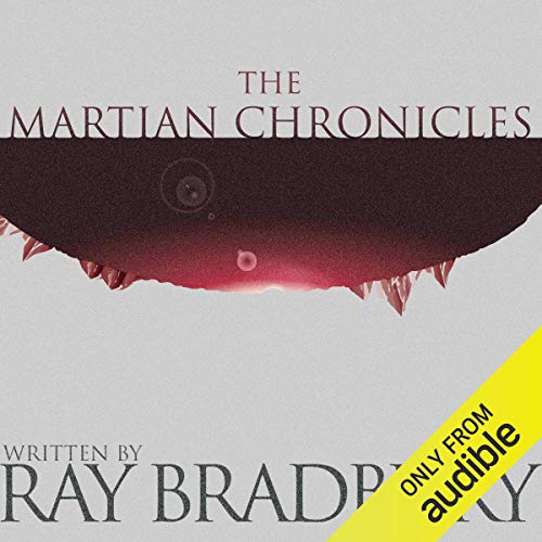 The Martian Chronicles Audiobook By Ray Bradbury cover art