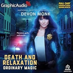 Death and Relaxation [Dramatized Adaptation] Audiobook By Devon Monk cover art