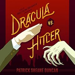 Dracula vs. Hitler Audiolibro Por Patrick Sheane Duncan arte de portada