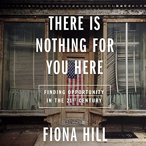 There Is Nothing For You Here Audiolibro Por Fiona Hill arte de portada