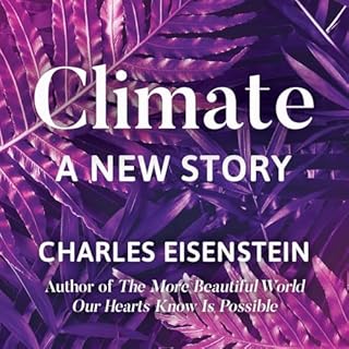 Climate Audiolibro Por Charles Eisenstein arte de portada