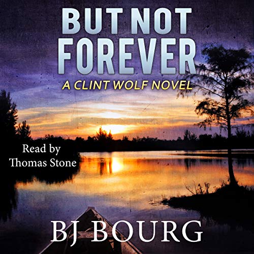 But Not Forever Audiobook By BJ Bourg cover art