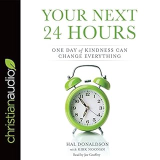 Your Next 24 Hours Audiobook By Hal Donaldson, Kirk Noonan cover art