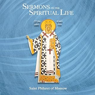 Sermons on the Spiritual Life Audiobook By St. Philaret of Moscow cover art