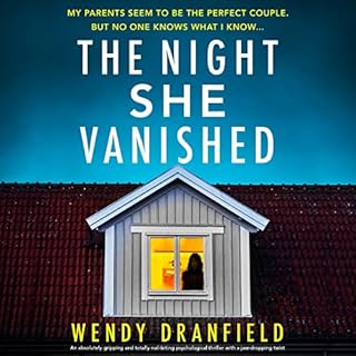 The Night She Vanished Audiobook By Wendy Dranfield cover art