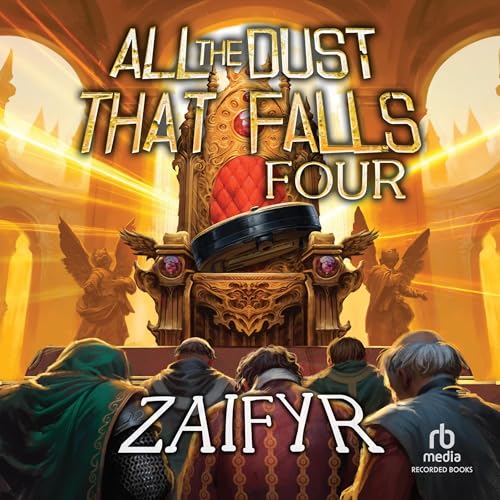 All the Dust That Falls Four Audiobook By zaifyr cover art