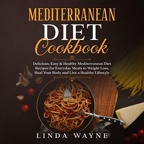 Mediterranean Diet Cookbook Audiobook By Linda Wayne cover art