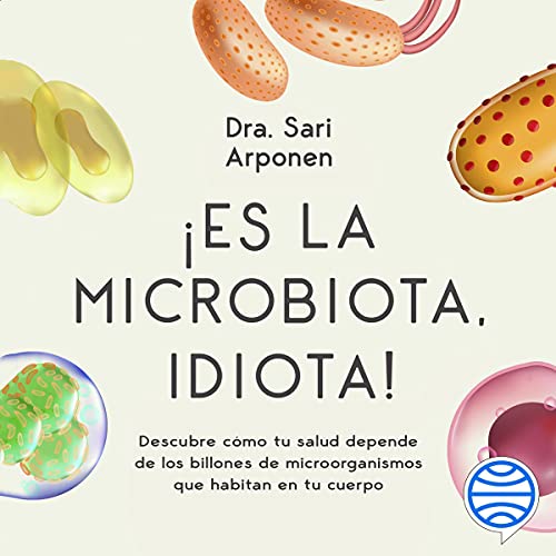 ¡Es la microbiota, idiota! Audiolibro Por Sari Arponen arte de portada