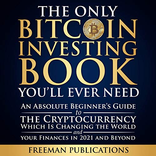 The Only Bitcoin Investing Book You’ll Ever Need cover art