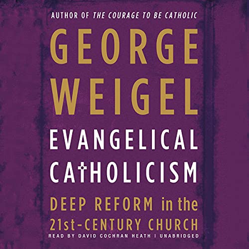 Evangelical Catholicism Audiolibro Por George Weigel arte de portada