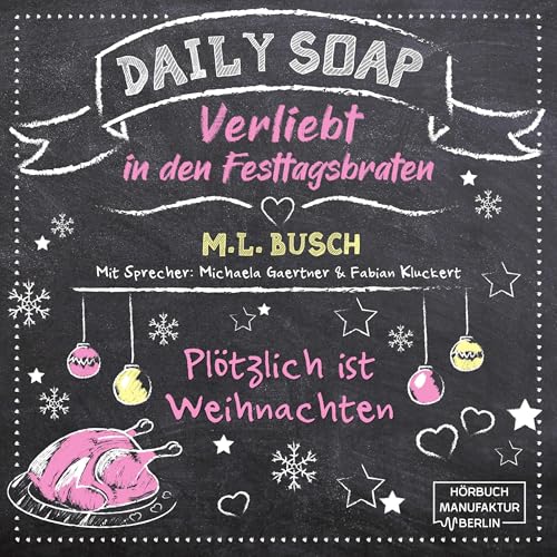 Daily Soap - Verliebt in den Festtagsbraten Audiolibro Por M.L. Busch arte de portada