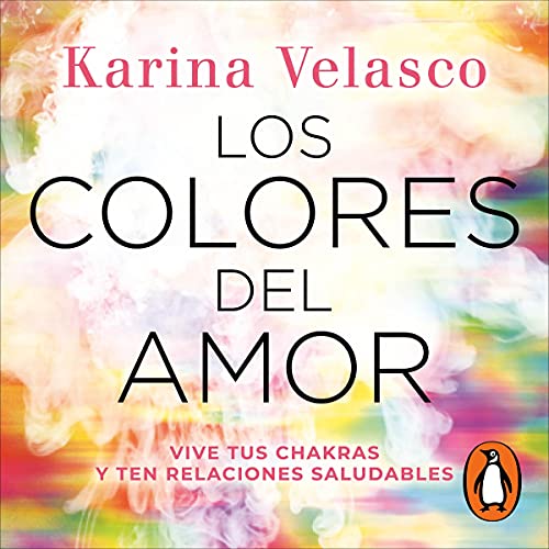 Los colores del amor [The Colors of Love] Audiobook By Karina Velasco cover art