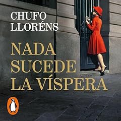 Couverture de Nada sucede la víspera [Nothing Happens the Day Before]