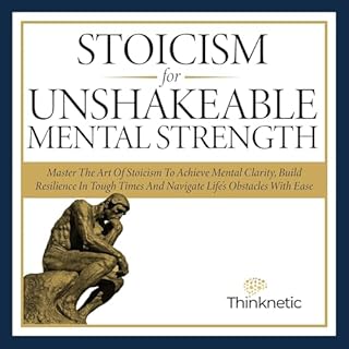 Stoicism for Unshakeable Mental Strength Audiobook By Thinknetic cover art