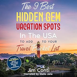 The 9 Best Hidden Gem Vacation Spots in the USA to Add to Your Travel Bucket List Audiobook By Jim Conti cover art