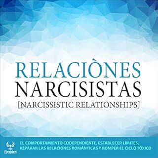 Relaciònes Narcisistas [Narcissistic Relationships] Audiobook By Firebird Publishing House cover art