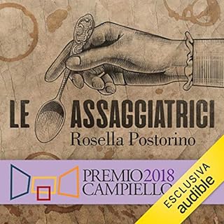 Le assaggiatrici Audiobook By Rosella Postorino cover art